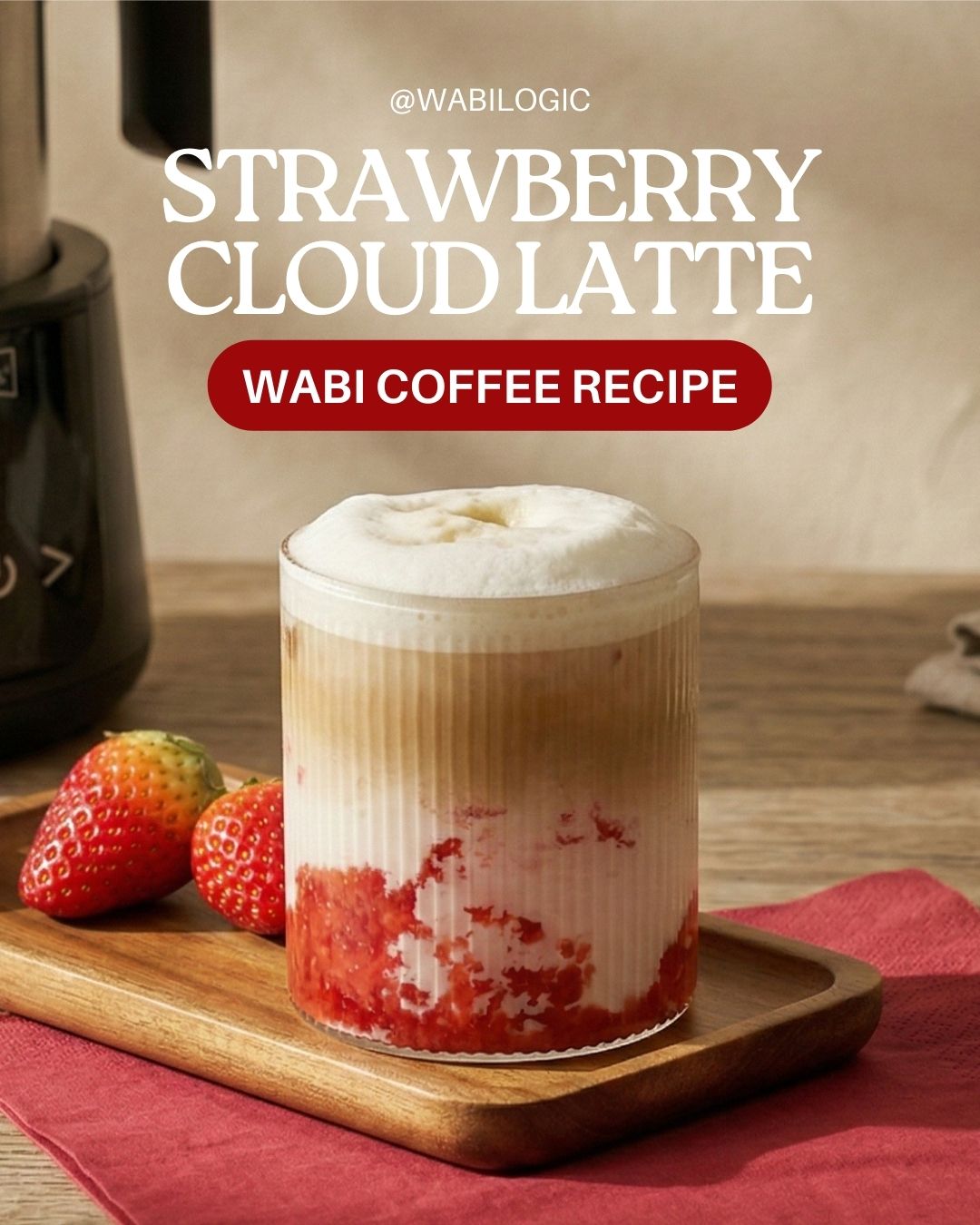 Wabi Coffee Recipes: Strawberry Cloud Latte