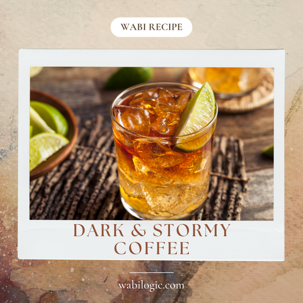 Wabi Coffee Recipe: Dark & Stormy Coffee - Wabilogic