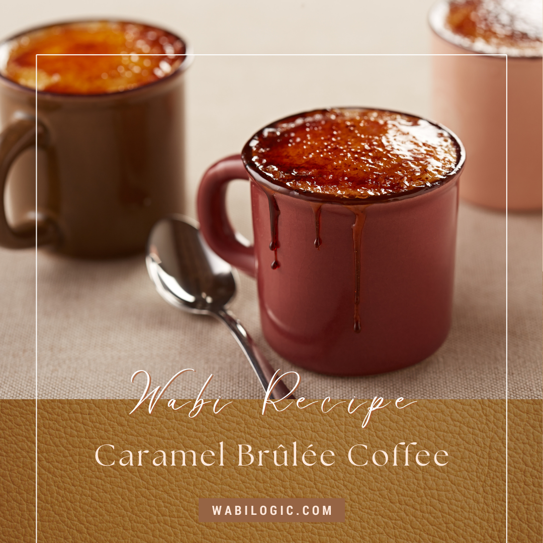 Wabi Coffee Recipes: Caramel Brûlée Coffee
