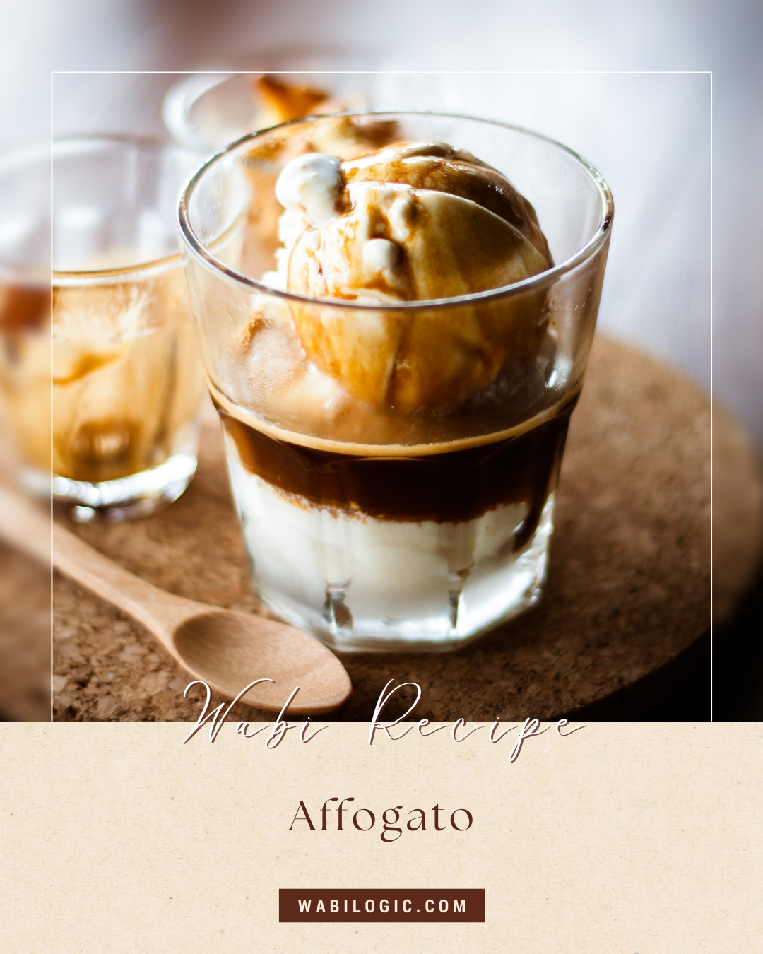 Wabi Coffee Recipes: Affogato