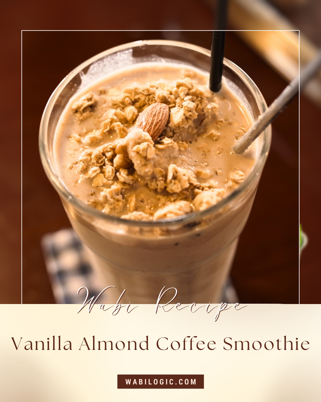 Wabi Coffee Recipes: Vanilla Almond Coffee Smoothie