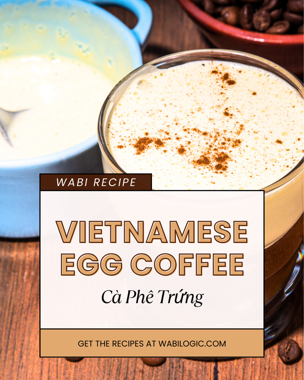 Wabi Coffee Recipes: Vietnamese Egg Coffee Cà Phê Trứng - Wabilogic