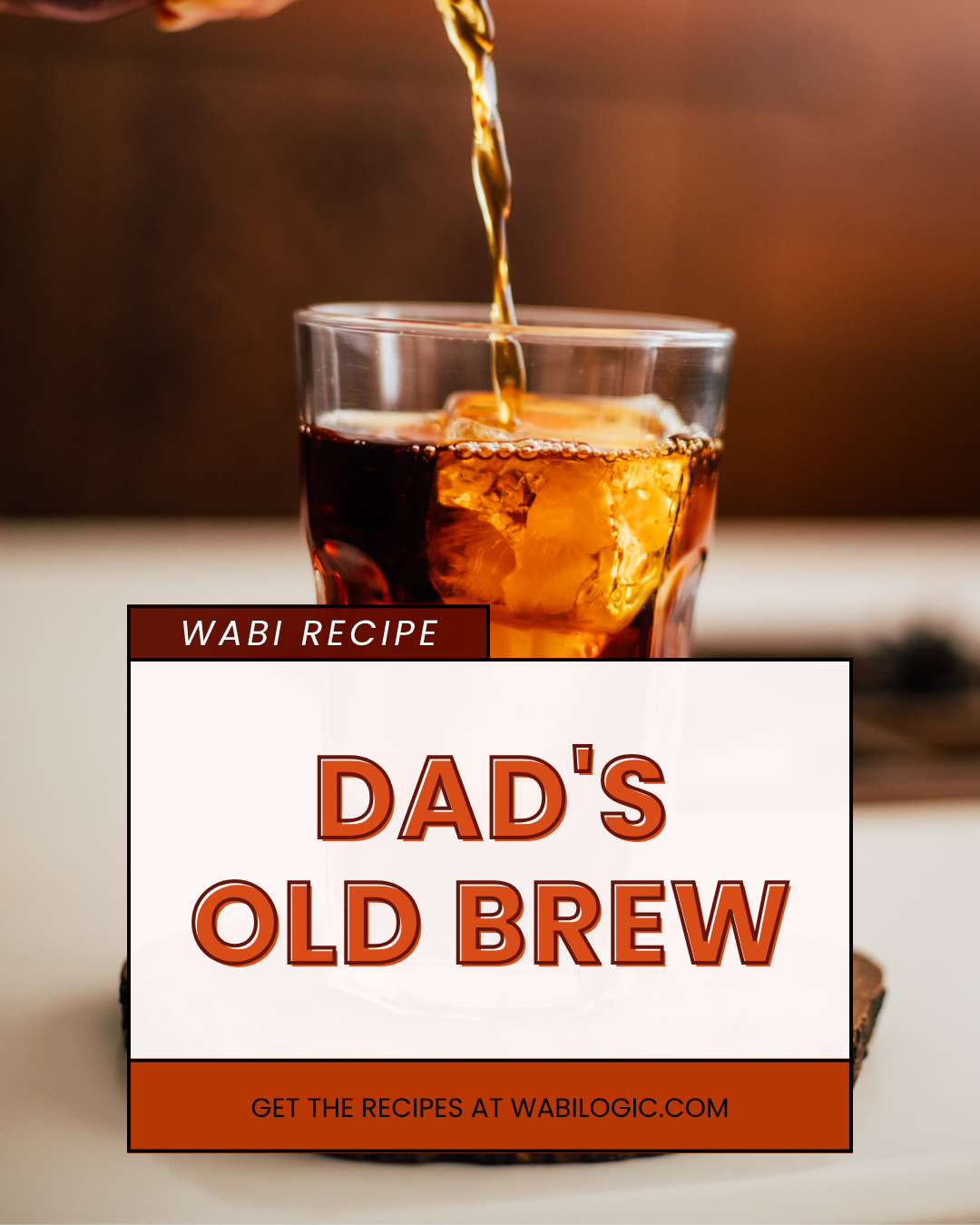 Wabi Coffee Recipes: Dad’s Old Brew