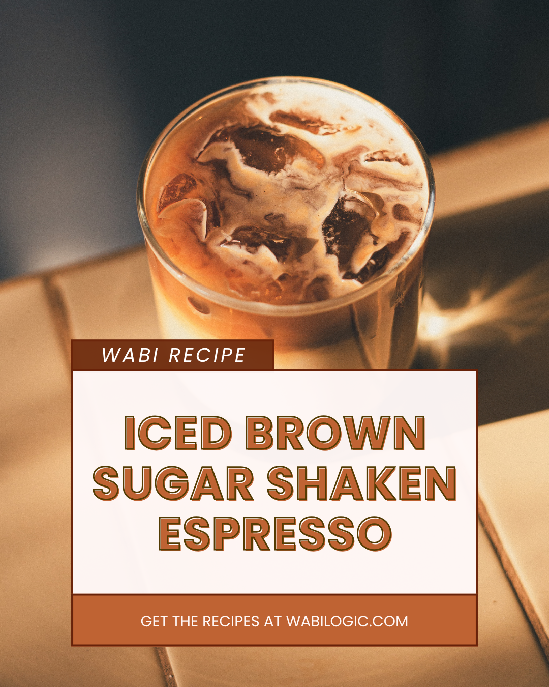 Wabi Coffee Recipes: Iced Brown Sugar Shaken Espresso