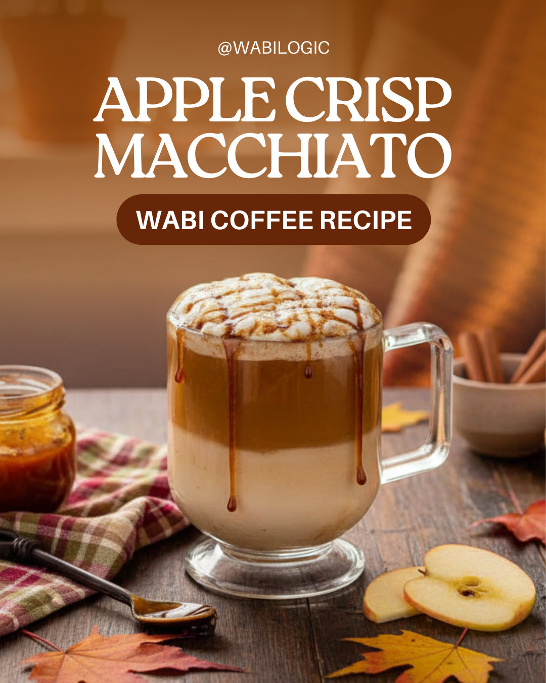 Wabi Coffee Recipes: Apple Crisp Macchiato