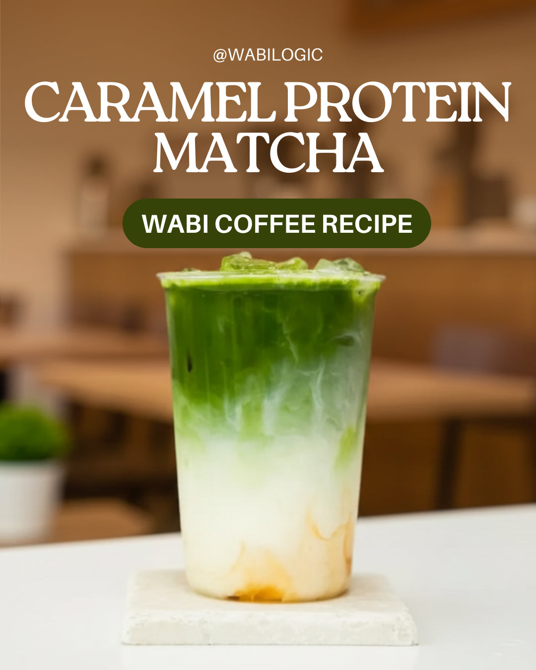 Wabi Coffee Recipes: Caramel Protein Matcha