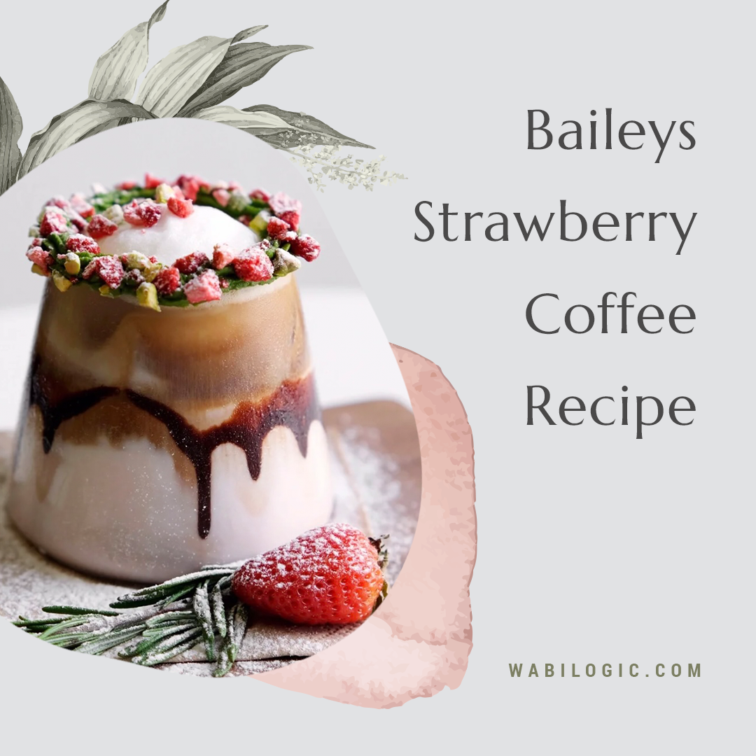  Wabi Coffee Recipe: Baileys Strawberry Coffee