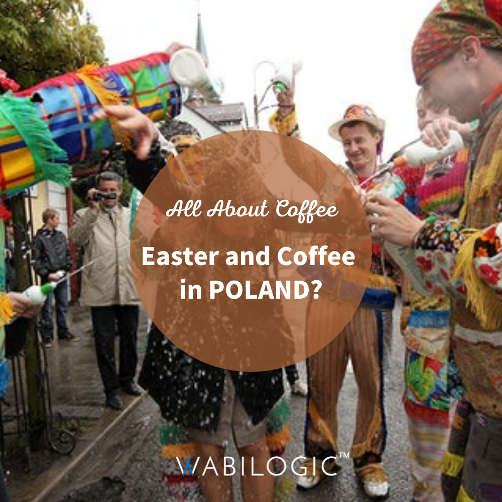 Easter and Coffee in POLAND | Wabilogic