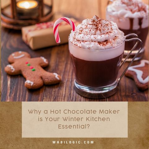 Why a Hot Chocolate Maker is Your Winter Kitchen Essential?