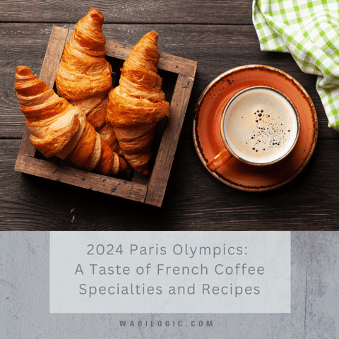 2024 Paris Olympics: A Taste of French Coffee Specialties and Recipes