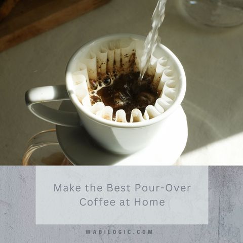 Make the Best Pour-Over Coffee at Home