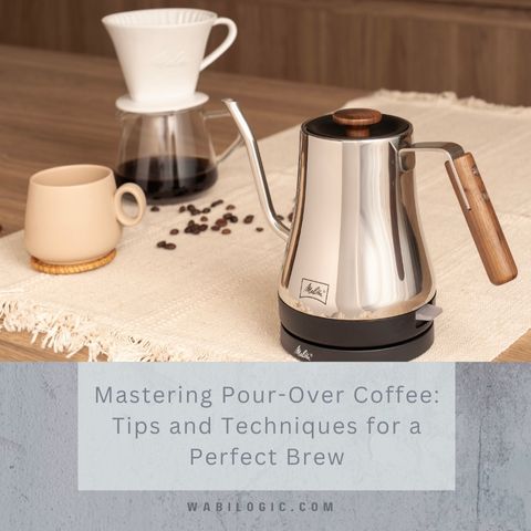 Mastering Pour-Over Coffee: Tips and Techniques for a Perfect Brew