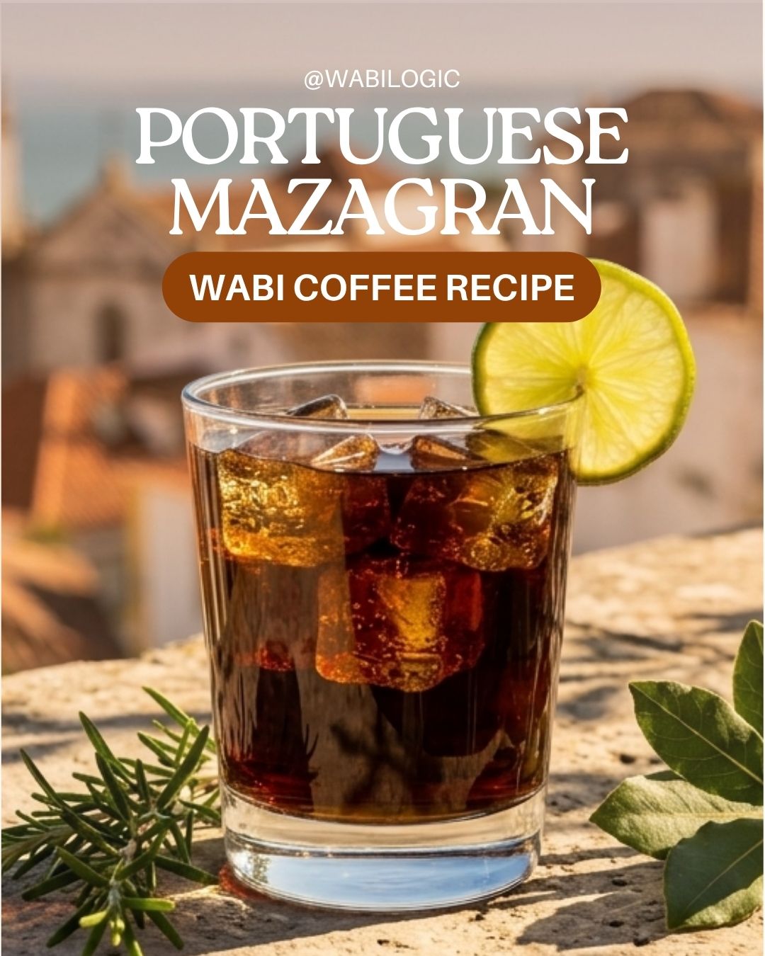 Wabi Coffee Recipes: Portuguese Mazagran