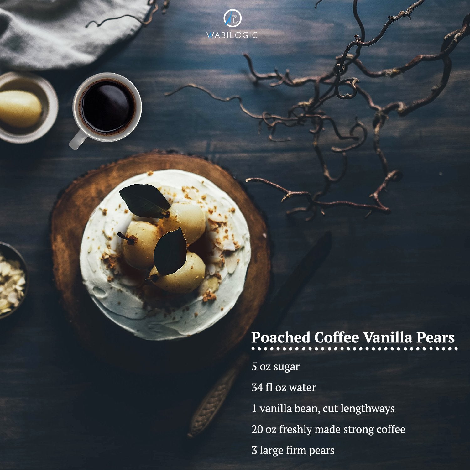 Poached Coffee Vanilia Pears - Wabilogic