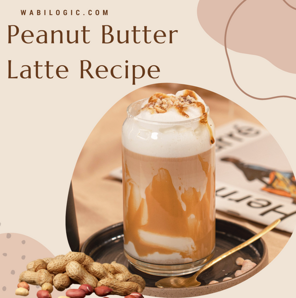 Wabi Coffee Recipes: Peanut Butter Latte - Wabilogic